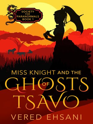 cover image of Miss Knight and the Ghosts of Tsavo